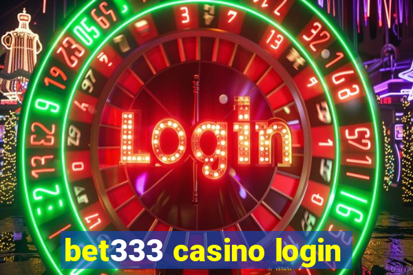 bet333 casino login