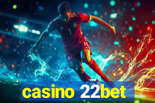 casino 22bet