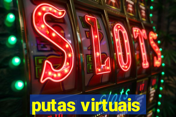 putas virtuais