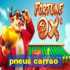 pneus carrao