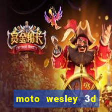 moto wesley 3d dinheiro infinito