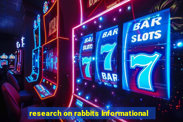 research on rabbits Informational