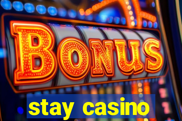 stay casino