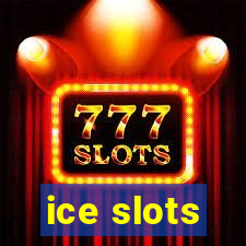 ice slots