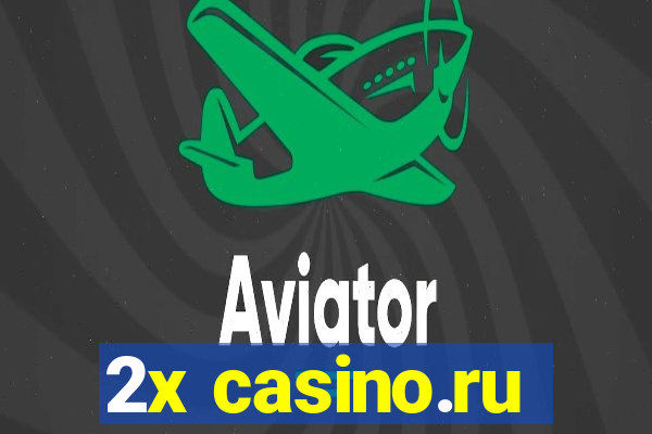 2x casino.ru