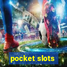 pocket slots