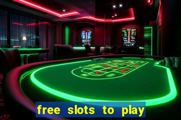 free slots to play no download