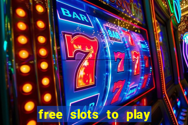 free slots to play no download