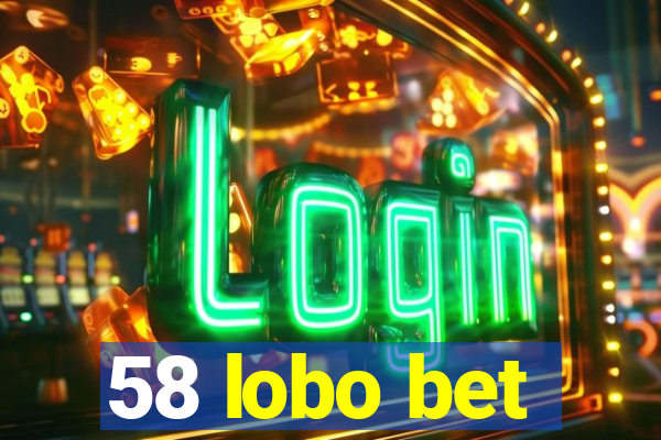 58 lobo bet