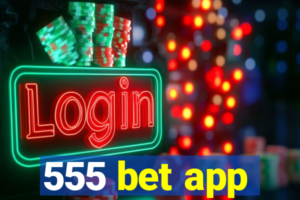 555 bet app