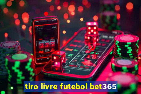 tiro livre futebol bet365