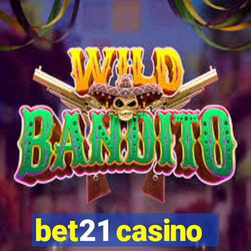 bet21 casino