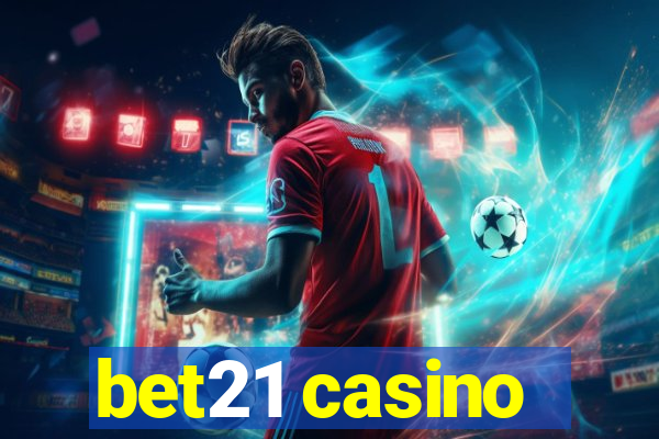 bet21 casino