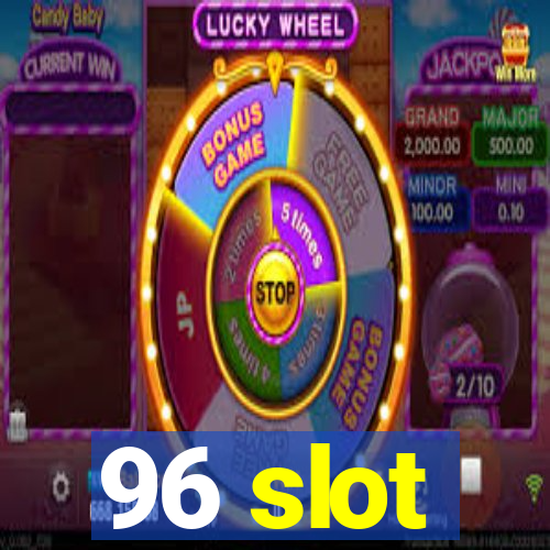 96 slot