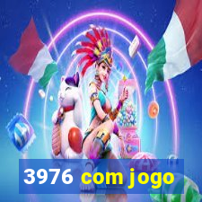 3976 com jogo