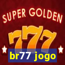 br77 jogo