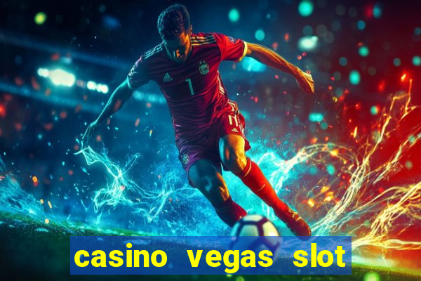 casino vegas slot jackpot e4