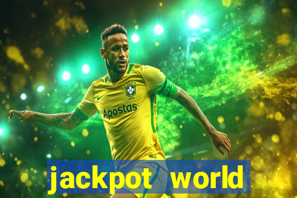 jackpot world casino games