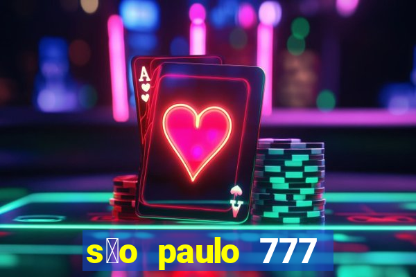 s茫o paulo 777 plataforma login