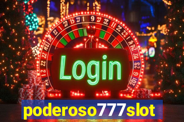 poderoso777slots