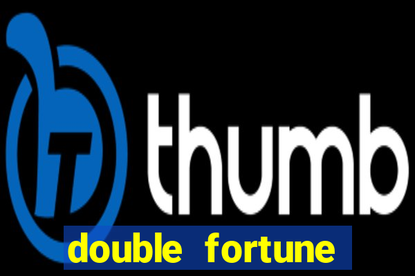 double fortune minutos pagantes