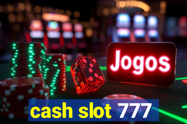 cash slot 777