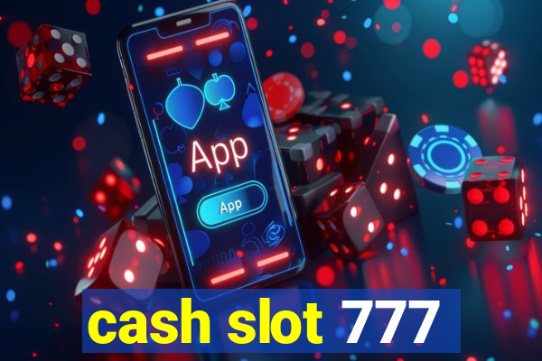 cash slot 777