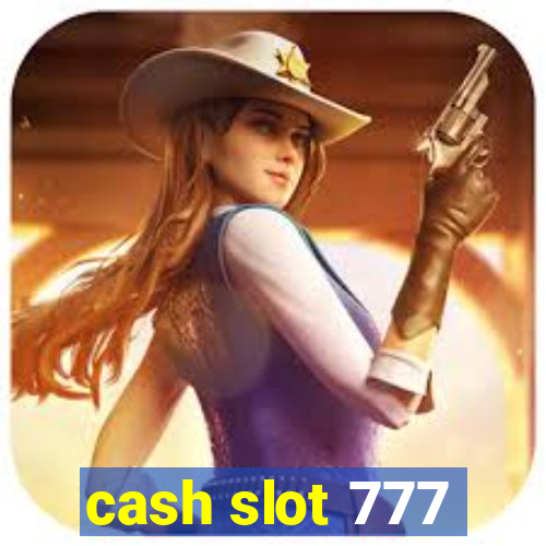 cash slot 777