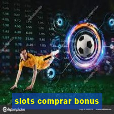 slots comprar bonus