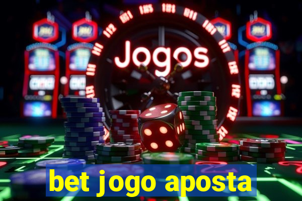 bet jogo aposta