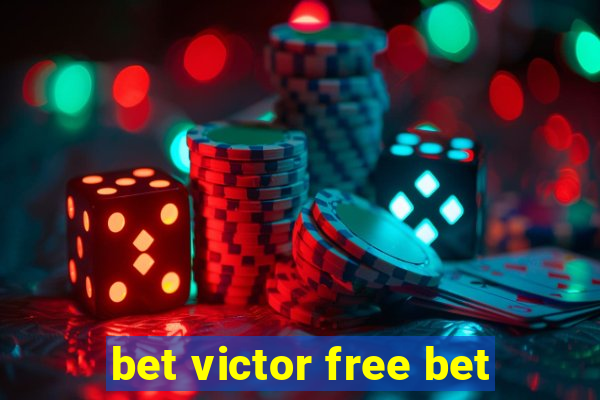 bet victor free bet