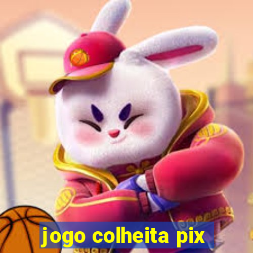 jogo colheita pix