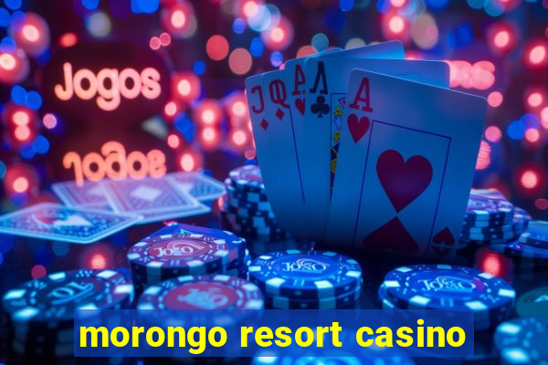 morongo resort casino