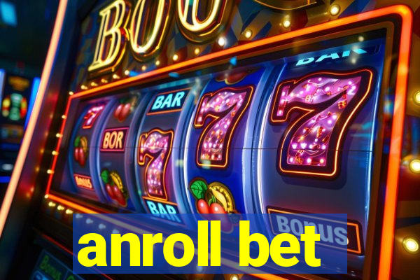 anroll bet