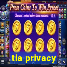 tia privacy