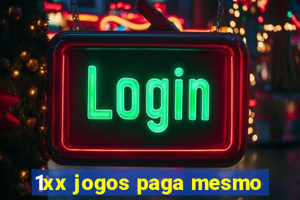 1xx jogos paga mesmo