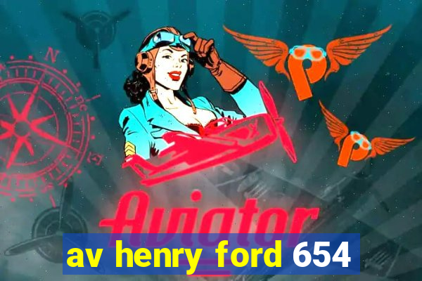 av henry ford 654