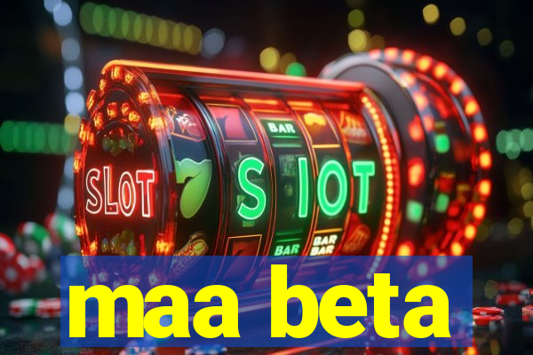 maa beta