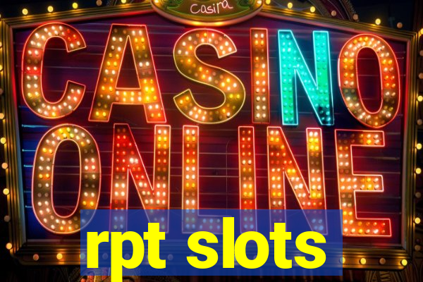 rpt slots