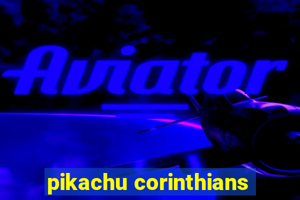 pikachu corinthians