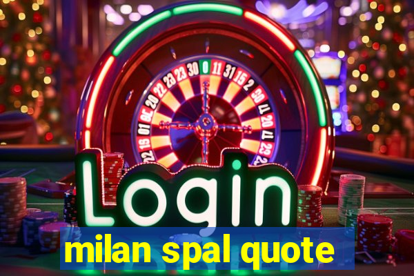 milan spal quote