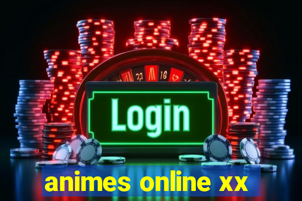 animes online xx