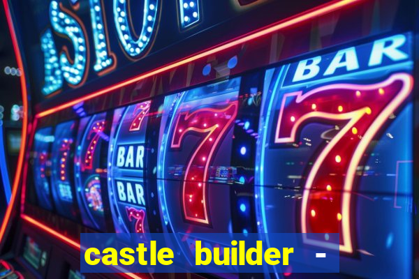 castle builder - epic slots