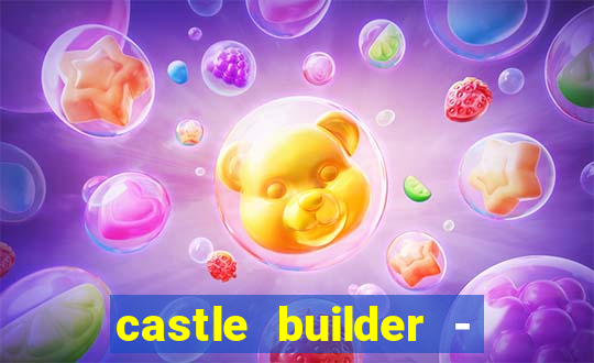 castle builder - epic slots