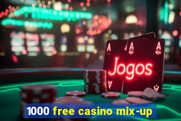 1000 free casino mix-up