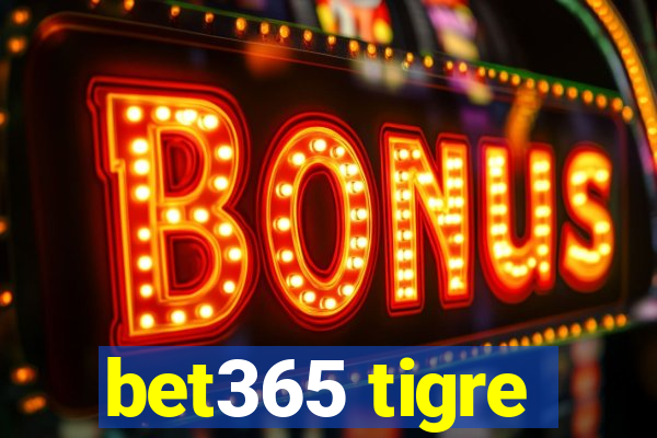 bet365 tigre