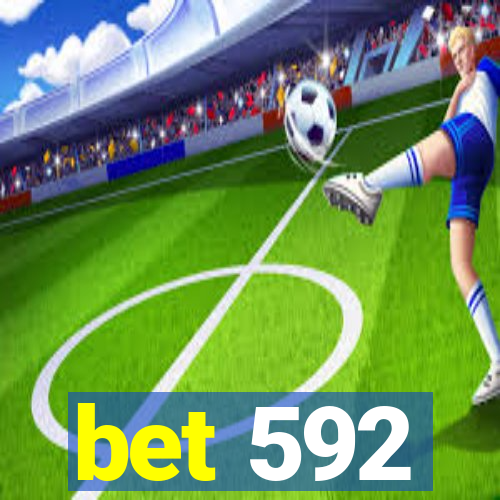 bet 592