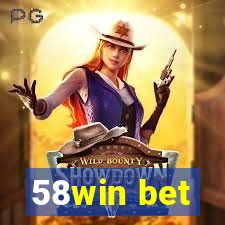 58win bet