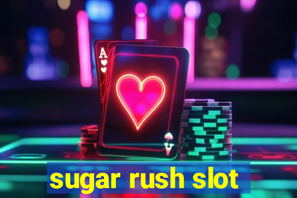 sugar rush slot