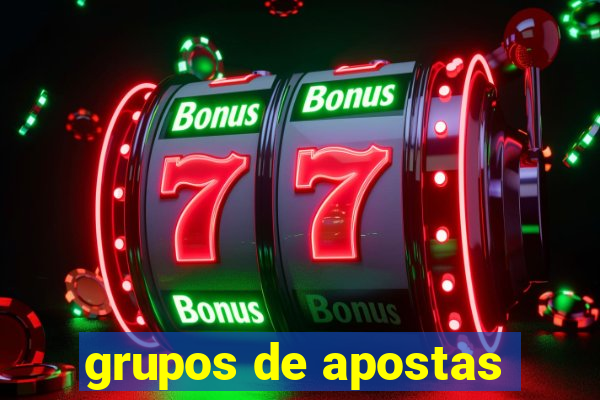 grupos de apostas